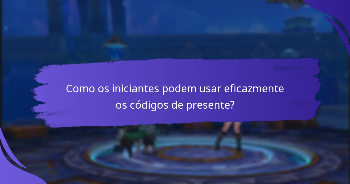 Quais são os benefícios de usar códigos de presente para aumentos iniciais?