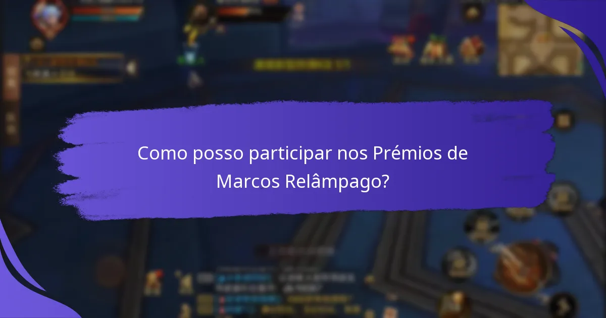 Quando estão disponíveis os Prémios de Marcos Relâmpago?