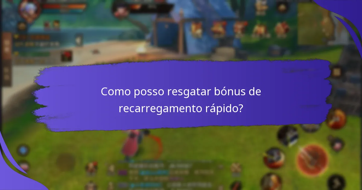 Quais bónus de recarregamento rápido estão disponíveis atualmente?