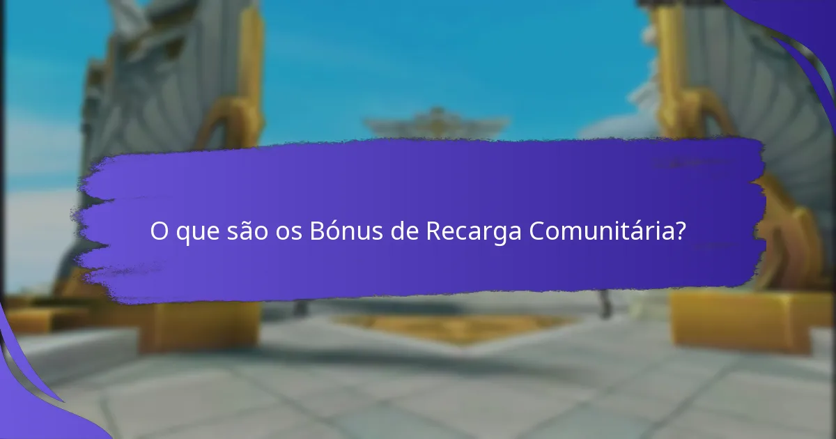 Quais são os Passos para Participar nos Bónus de Recarga Comunitária?