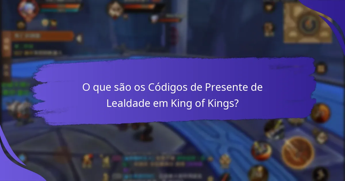Quais Códigos de Presente de Lealdade estão atualmente ativos em King of Kings?