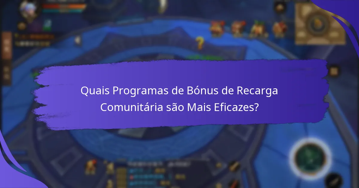Quais Programas de Bónus de Recarga Comunitária são Mais Eficazes?